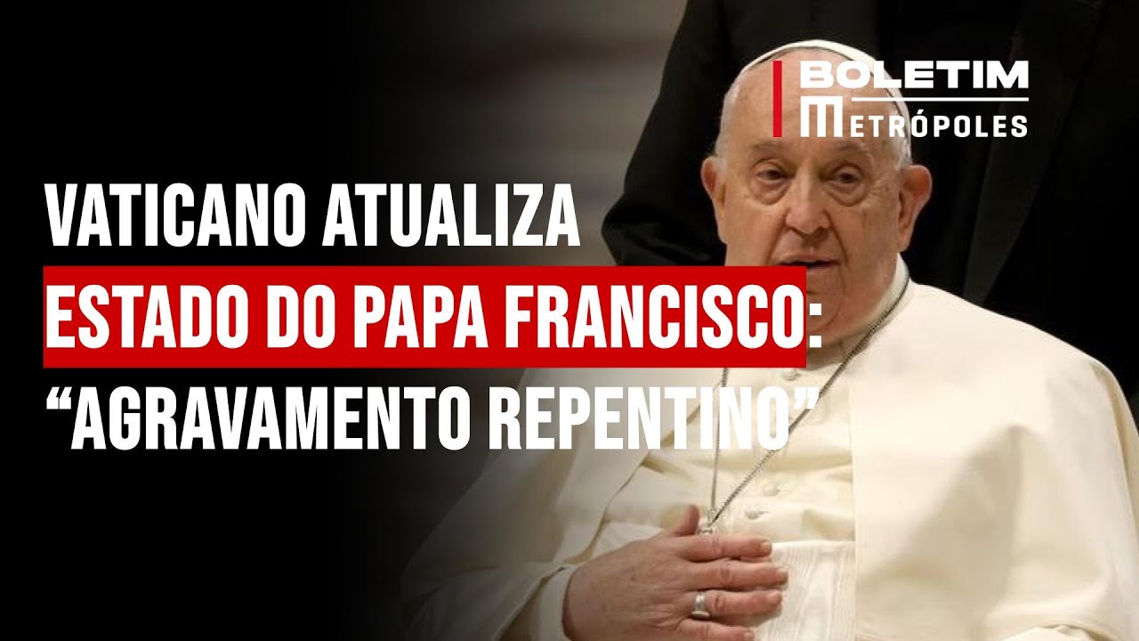 Vaticano atualiza estado do papa Francisco: “Agravamento repentino”