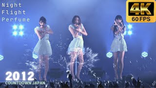 Perfume - Night Flight (2012.12.30) [𝟒𝐊𝟔𝟎𝐅𝐏𝐒]