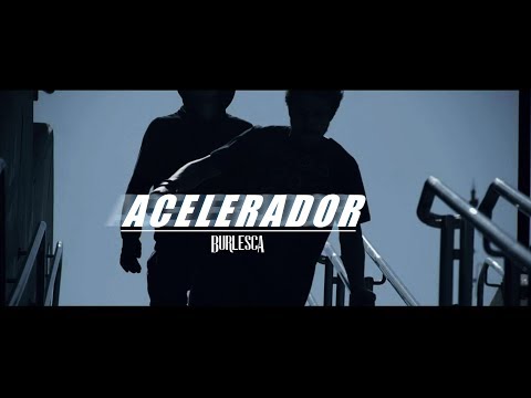 Burlesca - Acelerador (Clipe Oficial)