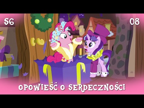 My Little Pony || Sezon 6 Odcinek 08 || Opowieść o Serdeczności