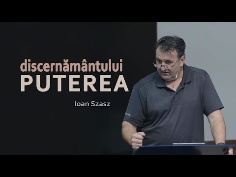 Ioan Szasz - Puterea discernământului