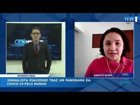 O DIA NEWS 27 04 20  Jornalista piauiense traz um panorama da Covid-19 no mundo