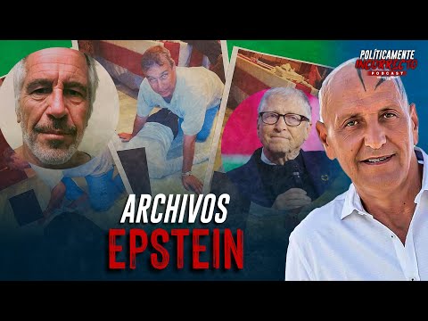 LOS ARCHIVOS DE EPSTEIN (BILL GATES, PRINCIPE ANDRÉS) | POLÍTICAMENTE INCORRECTO CON COTO MATAMOROS