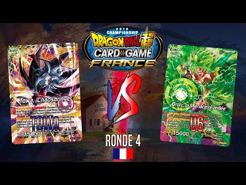 Championnat de France  Round 4 - Towa vs Broly U6 - Dragon Ball Super Card Game