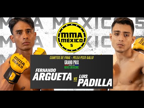 Fernando Argueta vs. Luis Padilla - MMA Mexico 5 - Full Fight - Grand Prix Quarterfinals