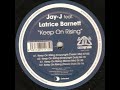 Jay J Feat Latrice Barnett Keep On Rising Copyright Classic Mix