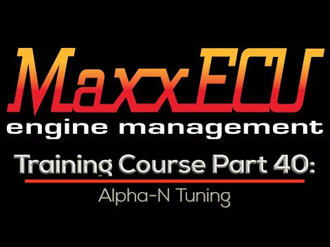 MaxxEcu Training Part 40: Alpha-N Tuning | Evans Performance Academy