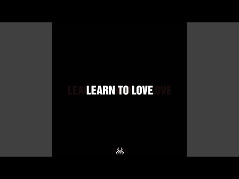 Video thumbnail for Learn To Love