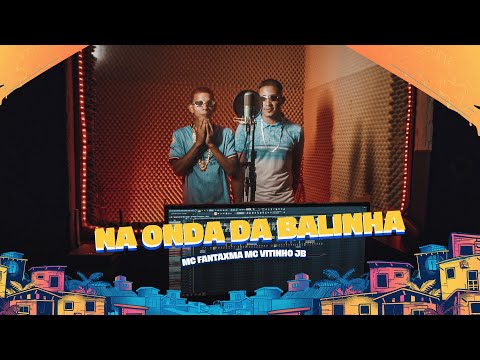 NA ONDA DA BALINHA - MC FANTAXMA MC VITINHO JB -  OH NOVINHO, ( DJ CHAVOSO )