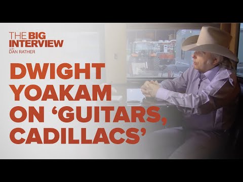 Dwight Yoakam Talks 'Guitars, Cadillacs' | The Big Interview