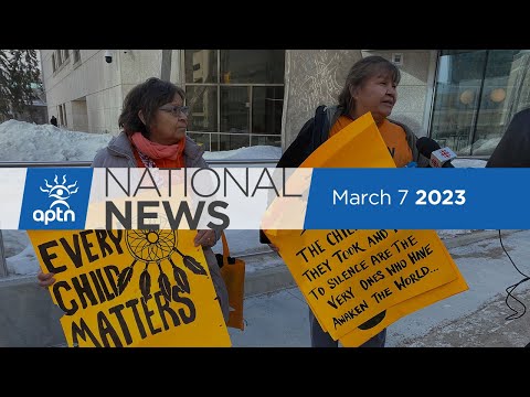 APTN National News March 7, 2023 – Former priest on trial, Families claim police inaction