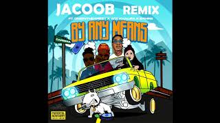 DJ Carisma Ft.OneInThe4Rest, Wiz Khalifa, Aynd 24hrs – “By Any Means”(Jacoob Remix)