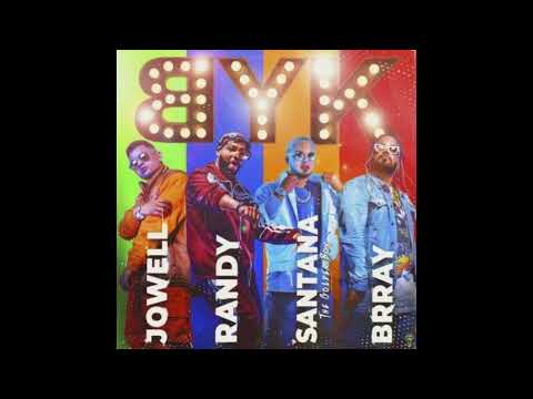 Jowell & Randy, Brray, Santana The Golden Boy - BYK