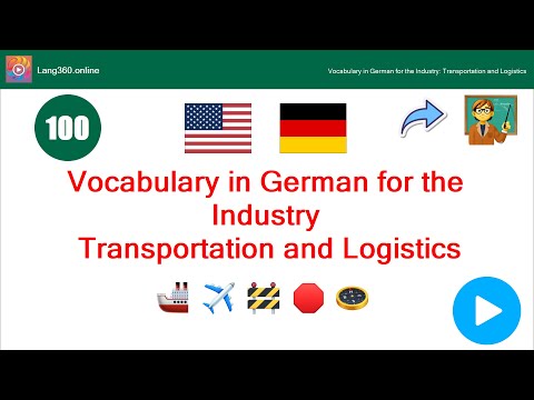 Lesson 46: Vocabulary in German for the Industry: Transportation and Logistics (Lang360)