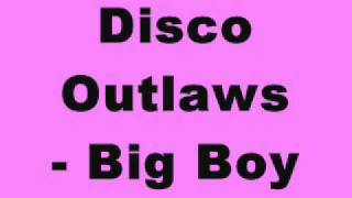 Disco Outlaws - Big Boy (Tinrib Records)