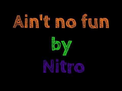 ain't no fun - nitro //fack ju göhte