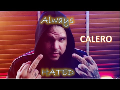 ALWAYS HATED *** 2021  **** CALERO****