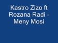 Kastro Zizo Ft. Rozana Radi - Meny Mosi