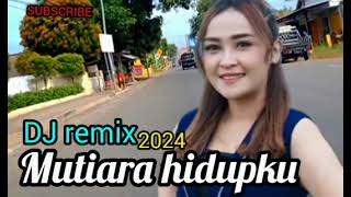 Download lagu DJ remix mutiara hidupku full bas / segalanya bagiku mp3