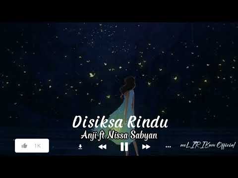 Disiksa Rindu - Anji ft Nissa Sabyan (Lyric)