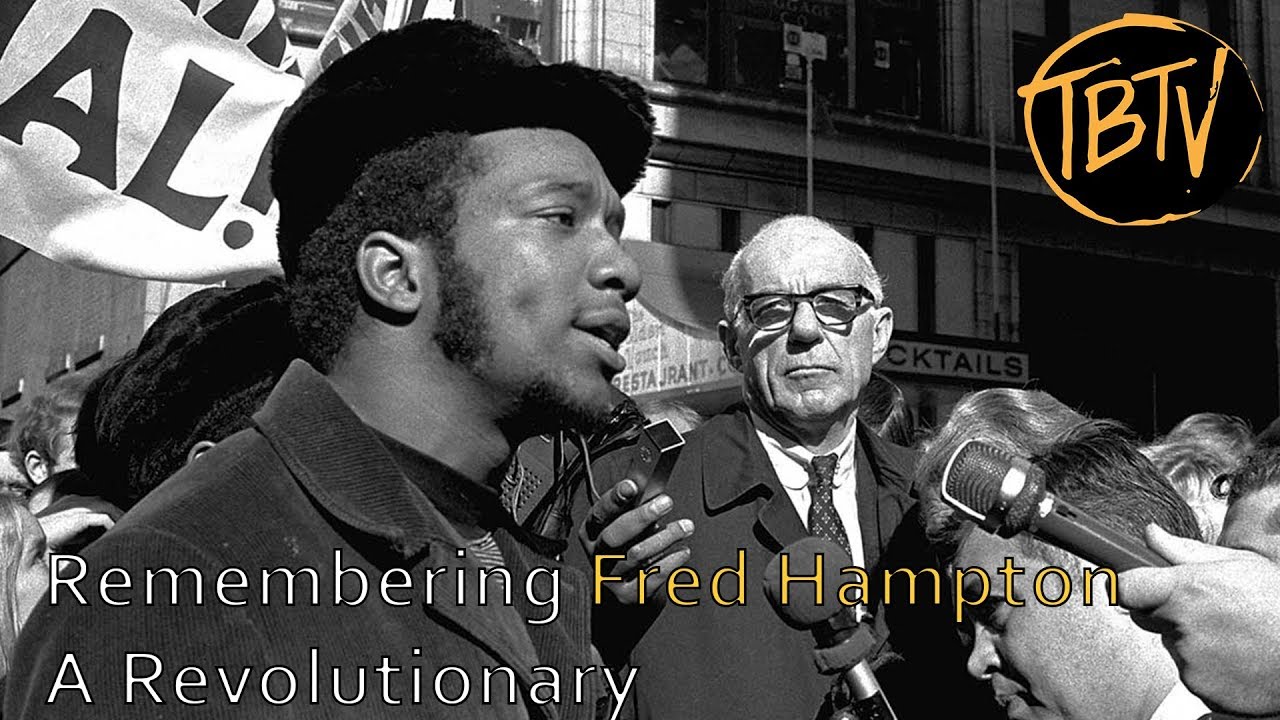 Remembering Fred Hampton, A Revolutionary (49th Year Anniversary)