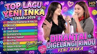 Download lagu Yeni Inka ft. Yesa Oktavia - DIRANTAI DIGELANGI RINDU - MUTIARA DANGDUT FULL ALBUM TERBARU 2026 mp3