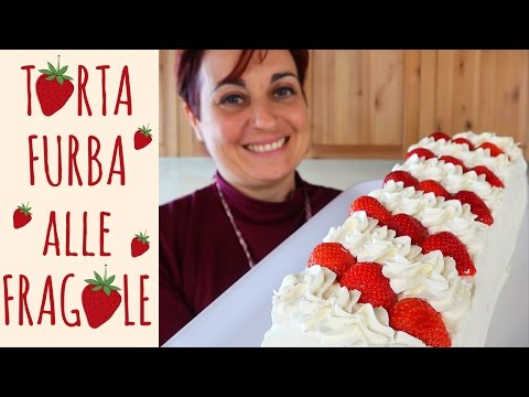 TORTA FURBA ALLE FRAGOLE Ricetta Facile - Strawberry Cake Easy Recipe