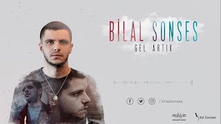Bilal SONSES - Gel Artık
