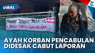 Ayah Korban Pencabulan Kiai di Ponpes Pati Mengaku Diintimidasi dan Diminta Cabut Laporan Polisi