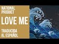 National Product - Love Me (Subtitulada en Español ...