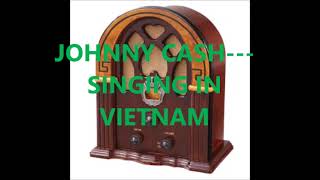 JOHNNY CASH   SINGING IN VIETNAM