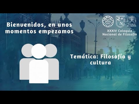 Filosofía y cultura: mesa temática, día miércoles