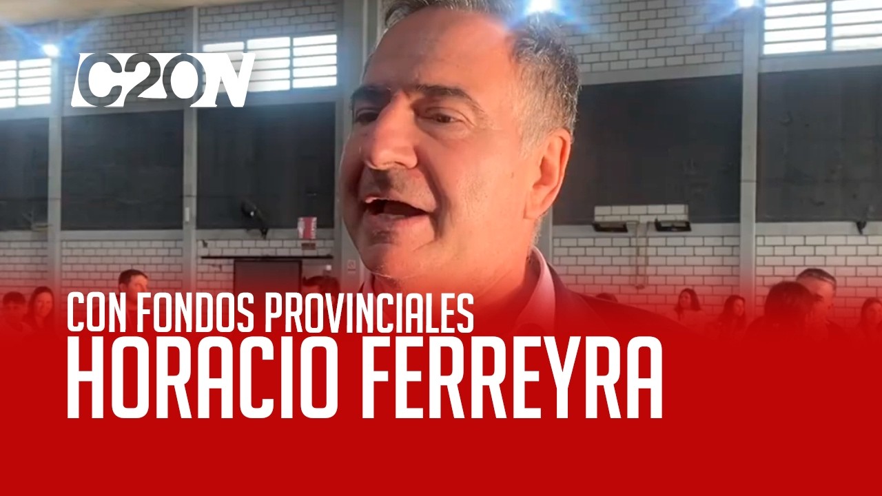 C20 Noticias | Con fondos provinciales - Horacio Ferreyra