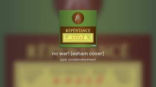 no war! (esham cover)