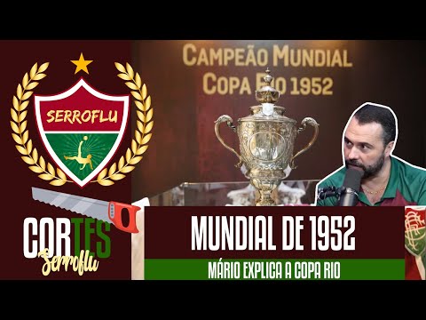 A VERDADEIRA HISTÓRIA DA COPA RIO DE 1952.