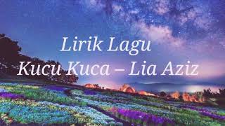 Download lagu Lirik lagu - kucu kuca (lia aziz) mp3 Download lagu Lirik lagu - kucu kuca (lia aziz) mp3