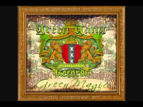 Green Gang (Broertje) Ft. Negativ, Keizer & April - Verandering (Green Magic) We Brengen Hoop