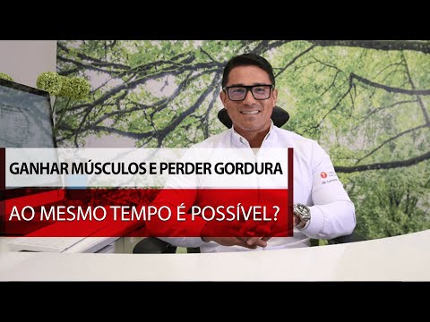 Ganhar massa muscular e perder gordura ao mesmo tempo é possível ?