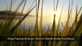 Shingo Nakamura & Kazusa - Move On (Melodic Brothers Vocal Remix)