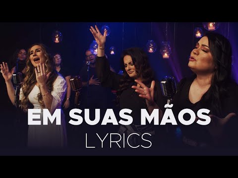 Gislaine e Mylena e Lauriete - Em Suas Mãos (Clipe Oficial MK Music) (Letras/ Lyrics)
