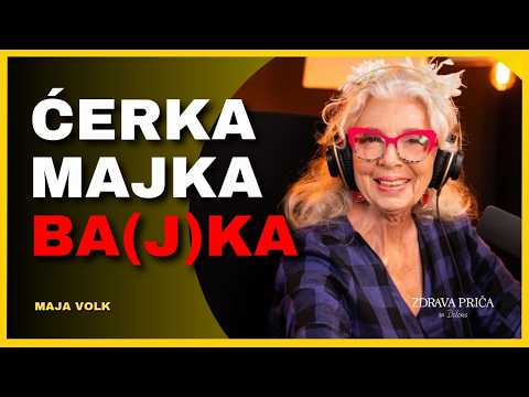 Zdrava priča 058: Ćerka, majka i baka - Maja Volk i priče o odrastanju, majčinstvu i unucima.
