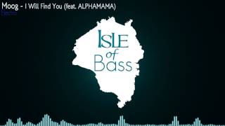 Moog - I Will Find You (feat. ALPHAMAMA) [Electro]