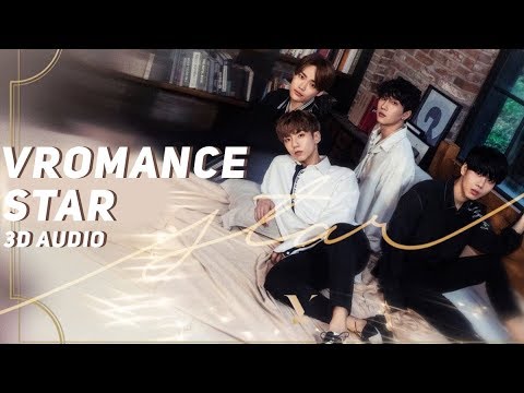 VROMANCE - STAR (3D Audio) | Wear Earphones |