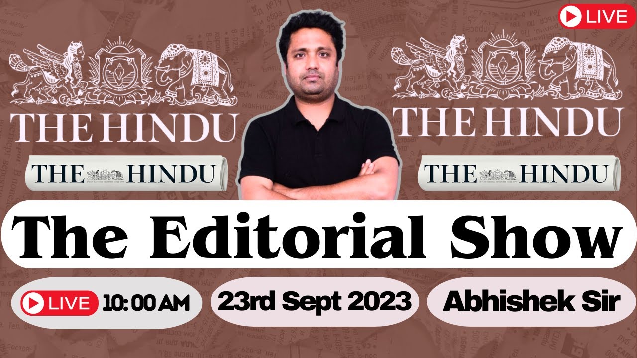 The Hindu Editorial Analysis | 23rd Sept 2023 | UPSC CSE 2023-24 | Abhishek Ranjan