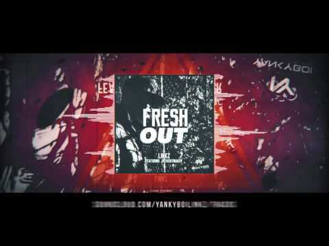Linkz - Fresh Out | Yanky Boi Records