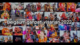 Belgaum  ganpati visarjan 2022 all ganpati bappa in one video 4K VIDEO