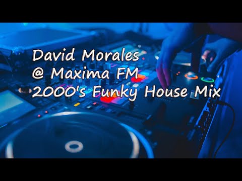 David Morales - Live @ Maxima FM - 05.02.2005   (2000's Funky House Music Mix)