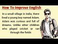 How To Improve English | Learn English | Graded Reader | Improve Your Englsh Skills