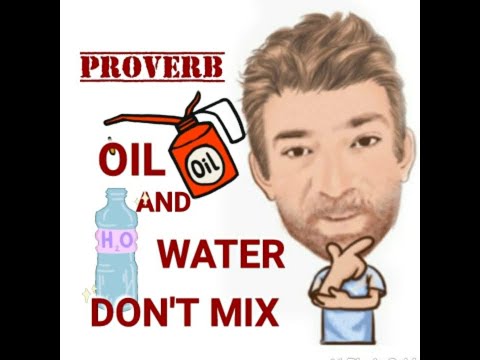 English Tutor Nick P Proverbs (397) Oil and Water Don't Mix - Origin
