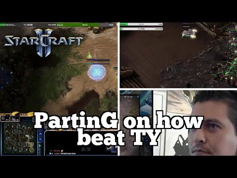 Daily Starcraft Highlights: PartinG on how beat TY